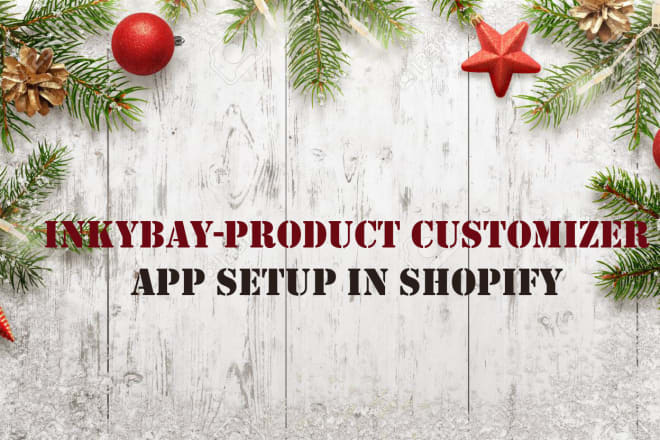 I will setup product customizer app in shopify
