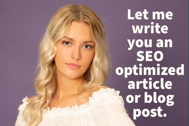 I will write an effective SEO article or blog post