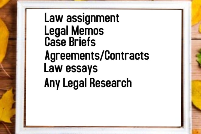 I will write law essays, memos and case briefs