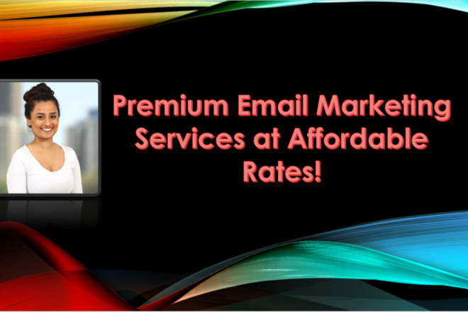 I will build, write and design your email marketing campaigns