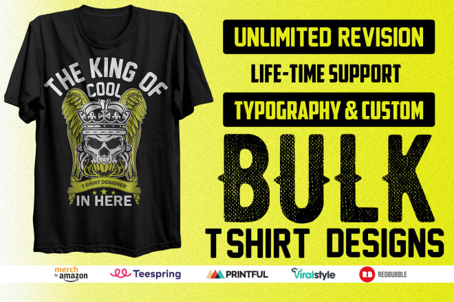 I will do classy typography and custom bulk t shirt designs