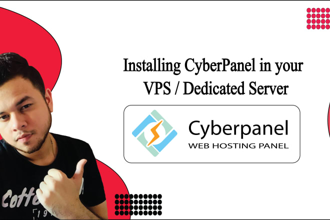 I will install cyberpanel in your vps or dedicated server