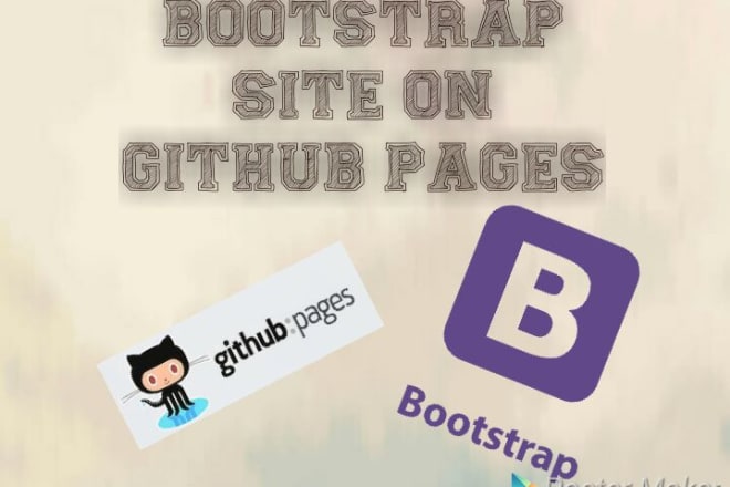 I will setup github pages static site with bootstrap web pages