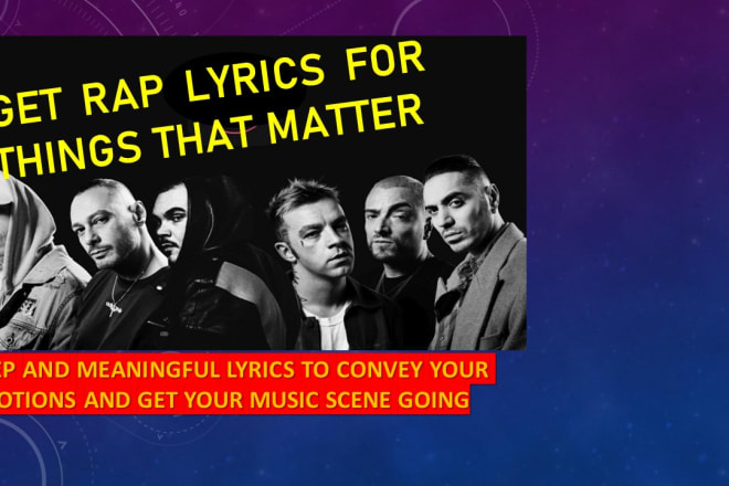 I will write lyrics for a rap song