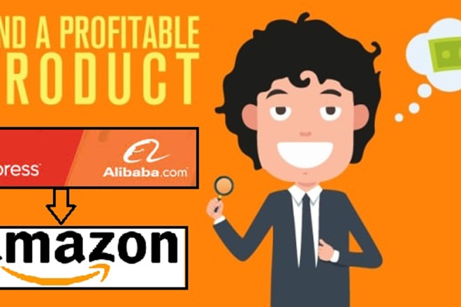 I will find out profitable products from alibaba aliexpress to amazon