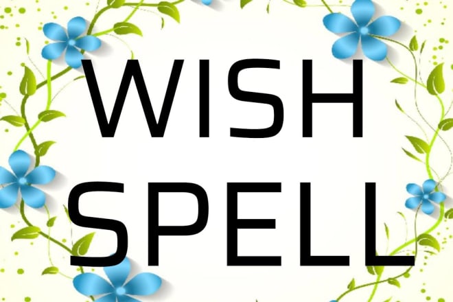 I will cast powerful custom spell for your wish desire
