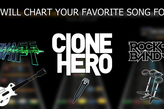 I will chart your favorite song for clone hero
