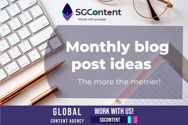 I will create monthly blog posts with ideas and SEO research