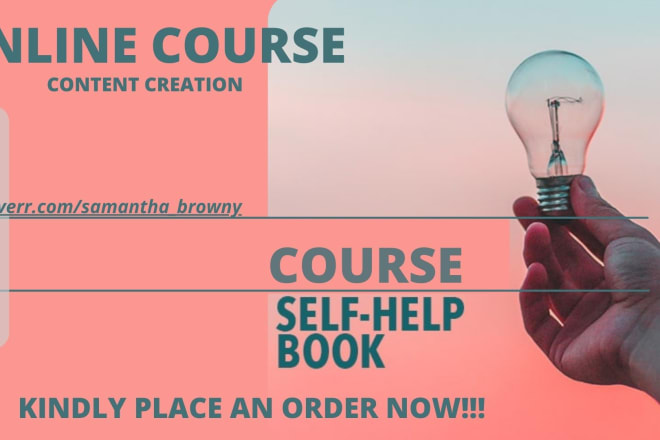 I will create self help online course content,course development for self help courses