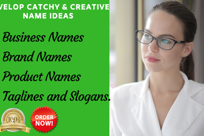 I will develop unique, appealing business name ideas and slogan for you