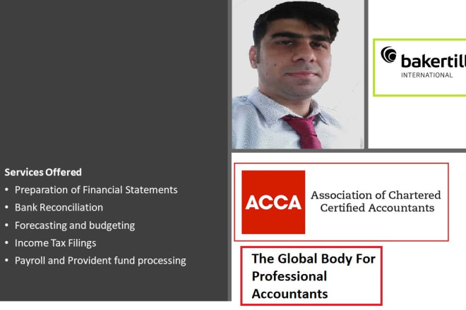 I will do all accounting, finance tasks,book keeping and assignment