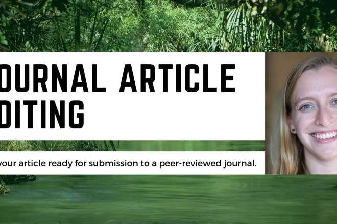 I will edit your journal article or report