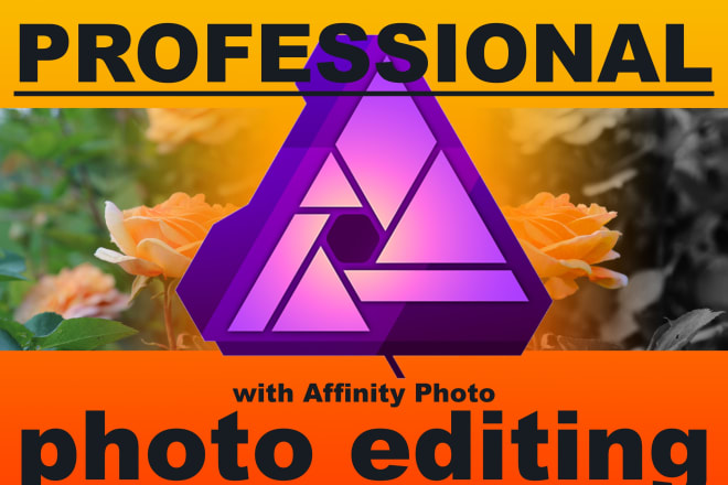 I will edit your photos professionally