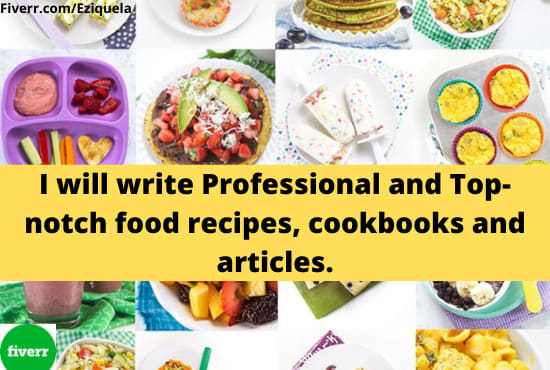 I will ghostwrite professional and top notch food recipes, cookbooks and articles