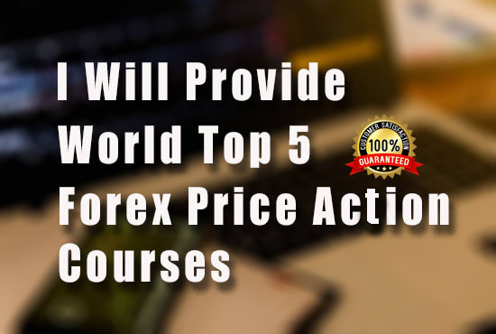 I will give world top 5 forex price action courses