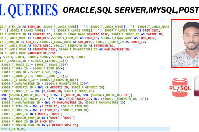 I will help you with sql queries, mysql, mssql, plsql tasks