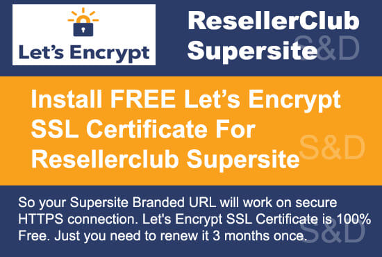 I will install free SSL certificate on resellerclub supersite and control panel