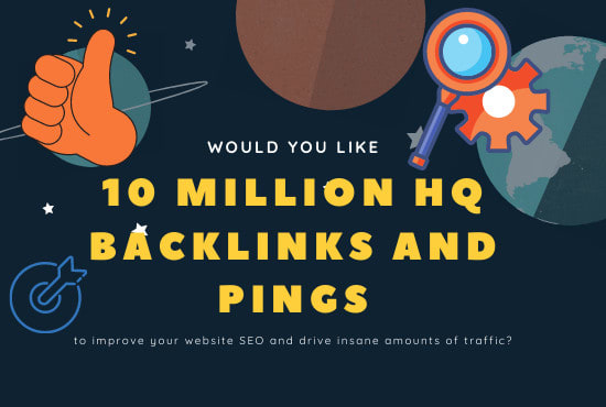 I will make 10 million SEO backlinks and pings