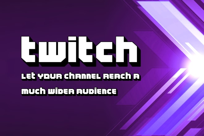 I will promote and organically help grow your twitch channel