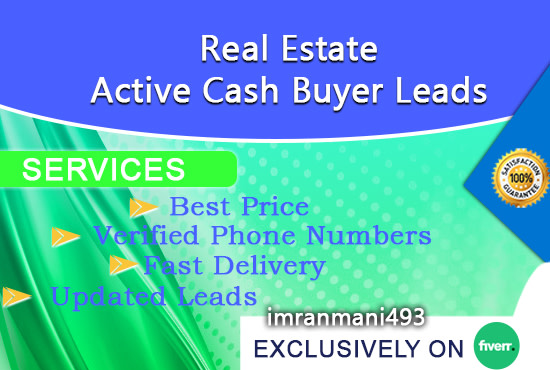 I will provid active and updated real estate cash buyers leads