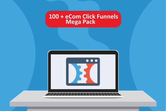 I will provide 100 ecom clickfunnels