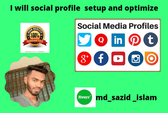 I will social profile setup and optimze