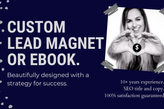I will write and design a lead magnet ebook on any topic