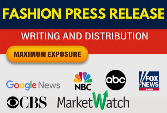I will write and distribute your fashion press release on fox cbs nbc etc