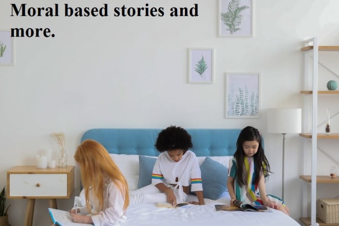 I will write fascinating children story books for you