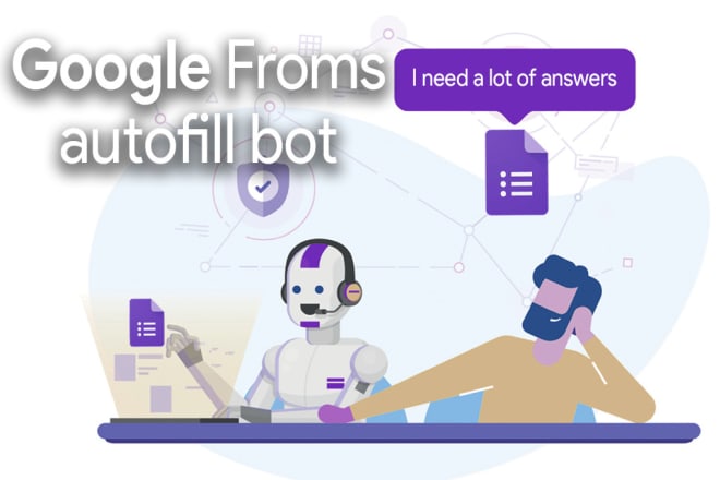 I will generate a large number of responses for a google form