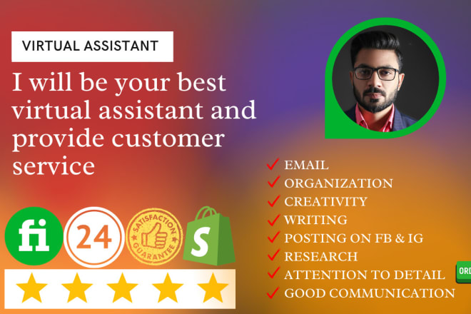 I will be your best virtual assistant and provide customer service