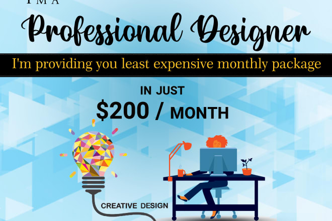 I will be your monthly based graphic designer