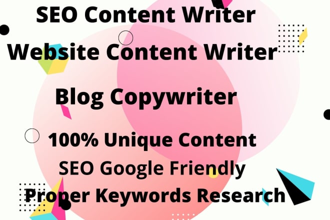 I will be your seo content writer and website copywriter