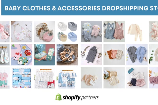 I will build a baby and kids clothes niche shopify dropshipping store