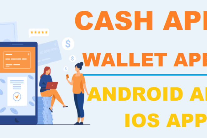 I will build a responsive cash app, payment app, wallet app, loan app, bank app