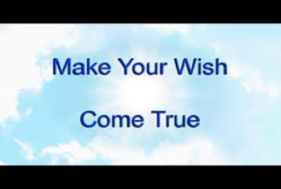 I will cast spell to make your wish come true instantly