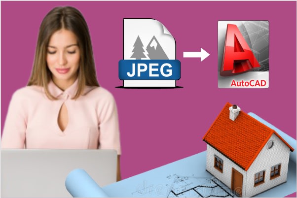 I will convert jpeg to dwg and autocad
