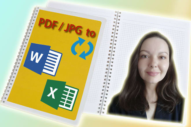 I will convert pdf, jpg to word or excel