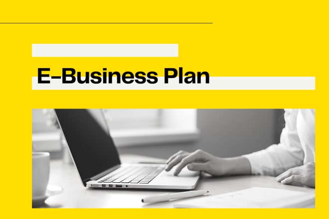 I will create an e business plan