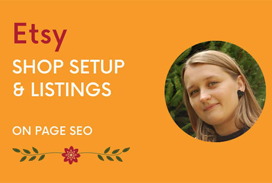 I will create and set up etsy shop, including SEO