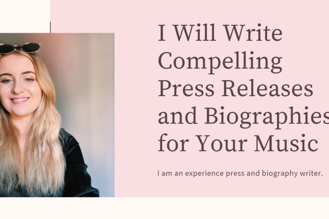 I will create press releases and biographies for musicians