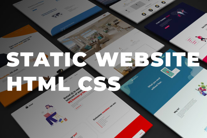 I will design and develop a static website with HTML and CSS and js