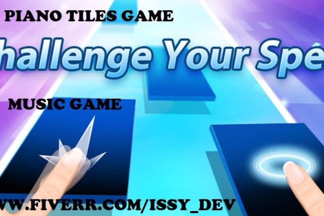 I will develop you the famous game, unity piano tiles