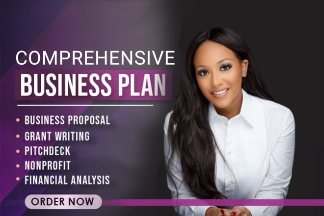 I will developed a detailed business plan, proposal, business plan writer and grants