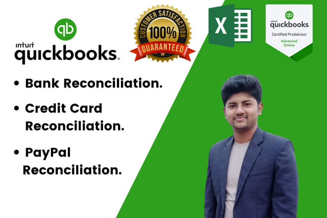 I will do bank reconciliation and credit card reconciliation in quickbooks online