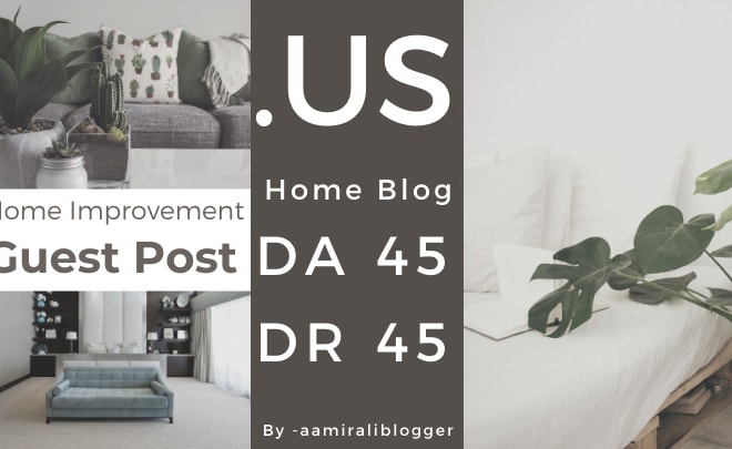 I will do home improvement, design seo dofollow guest post backlinks service US blog