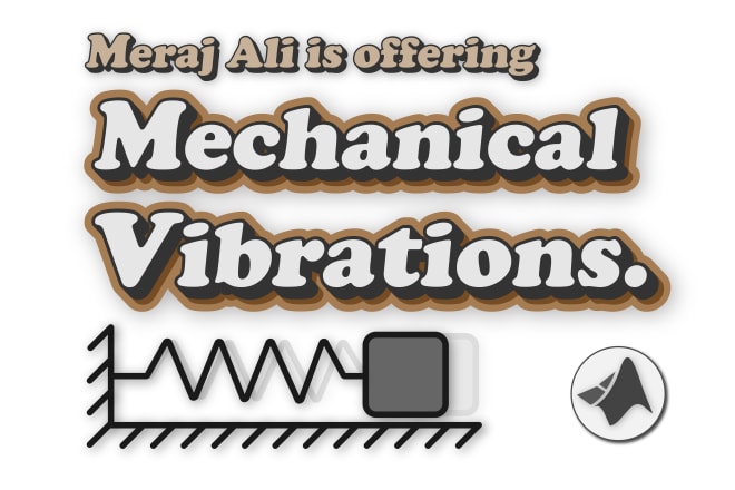 I will do mechanical vibrations matlab project and task