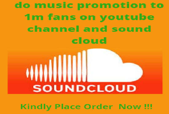 I will do music promotion to 1m fans on youtube channel and sound cloud