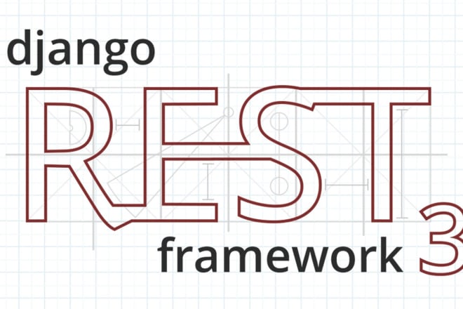 I will do web API with python django rest framework