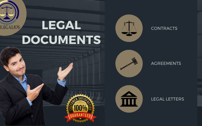 I will draft legal documents, agreements and contracts